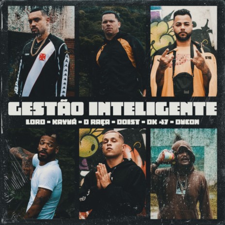 Gestão Inteligente ft. Kayuá, Lord ADL, Ducon, Dk 47 & D-Raça | Boomplay Music