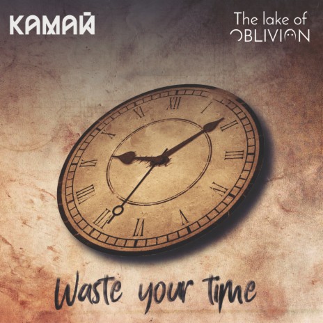 Waste Your Time ft. Камай | Boomplay Music