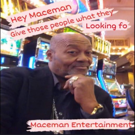 Hey Maceman | Boomplay Music