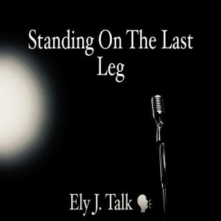 Standing On The Last Leg