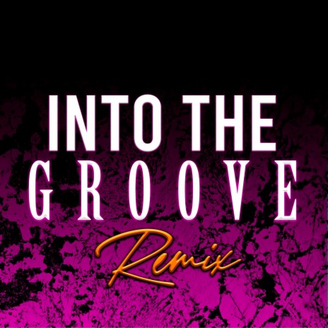 Into the Groove (Club Mix) | Boomplay Music