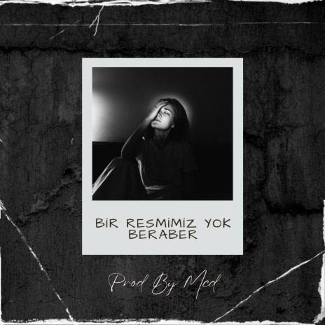 Bir Resmimiz Yok Beraber | Boomplay Music