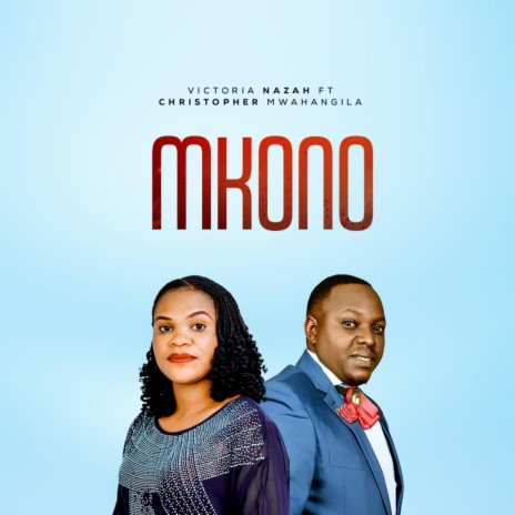 Mkono (feat. Christopher Mwahangila) | Boomplay Music