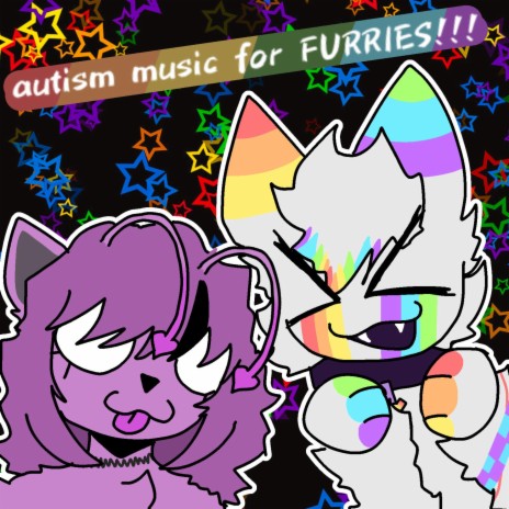 autism music for FURRIES!!! | Boomplay Music