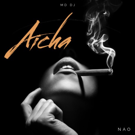 Aicha ft. Nao | Boomplay Music