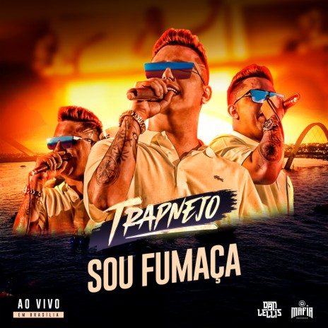 Sou Fumaça (Trapnejo, Ao Vivo) | Boomplay Music