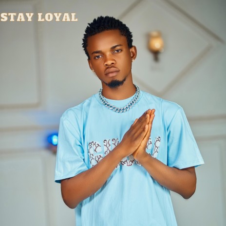 STAY LOYAL | Boomplay Music