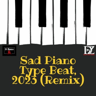 Sad Piano Type Beat, 2023 (Remix)