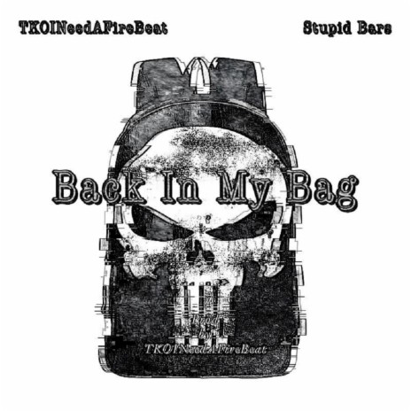 Back In My Bag ft. Stupid Bars | Boomplay Music