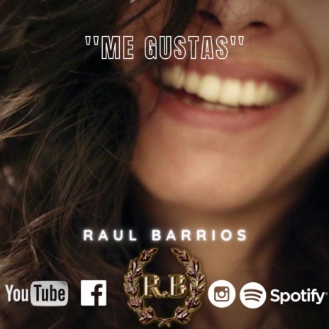 Me Gustas - Raúl Barrios, Marcelo Toscano, Thito Amante | Boomplay Music