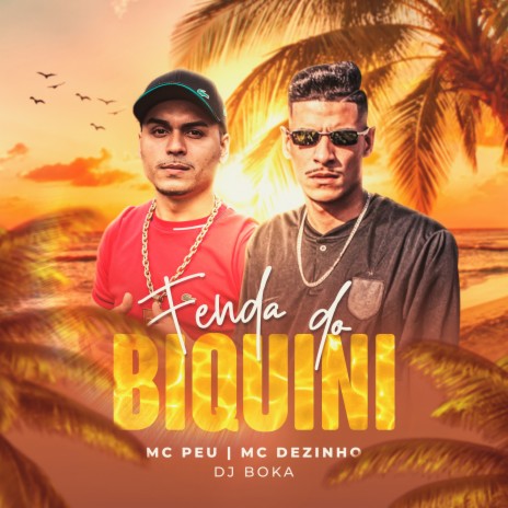 Fenda do Biquíni ft. Mc Dezinho & Dj Boka maestro | Boomplay Music