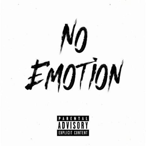 No Emotion | Boomplay Music