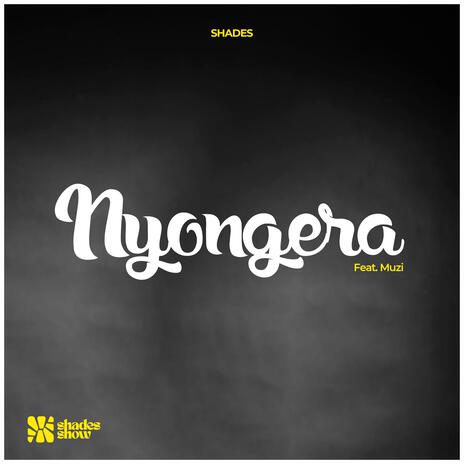 NYONGERA ft. Muzi | Boomplay Music