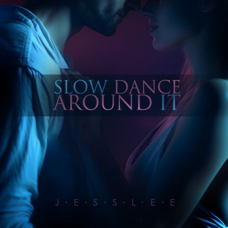 Slow Dance Around It | Boomplay Music