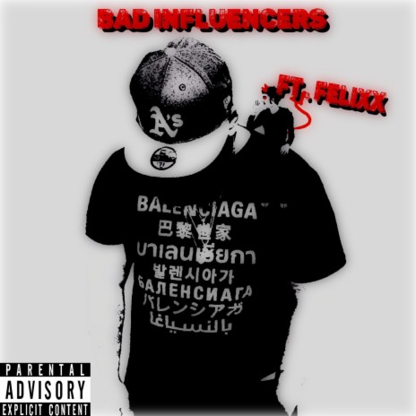 Bad Influencers ft. Felix felix | Boomplay Music