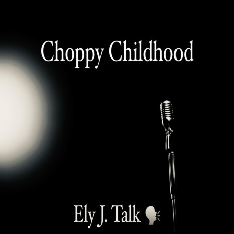 Choppy Childhood | Boomplay Music