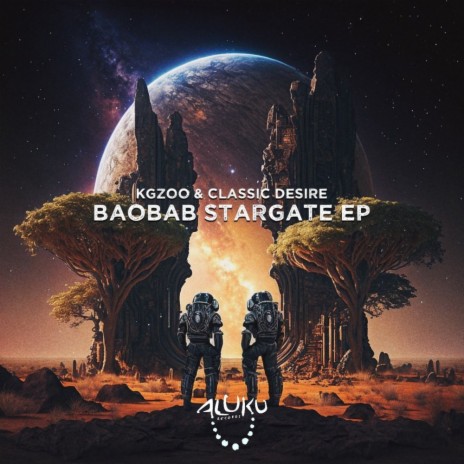 Baobab Stargate ft. Classic Desire | Boomplay Music