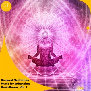 Binaural Meditation Music for Enhancing Brain Power, Vol. 2