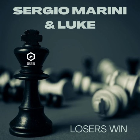 Losers Win (Short Mix) ft. Sergio Marini | Boomplay Music