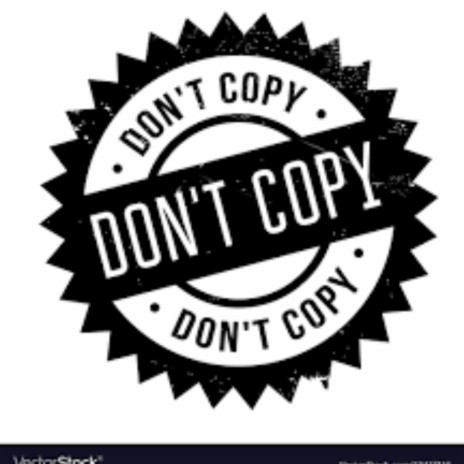 don't copy