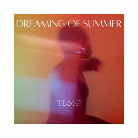 Dreaming of Summer | Boomplay Music
