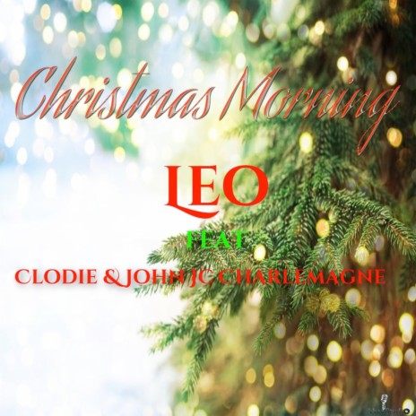 Christmas Morning (feat. Clodie & John JC Charlemagne) | Boomplay Music