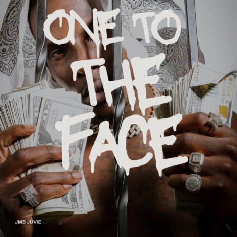 One to the Face | Boomplay Music