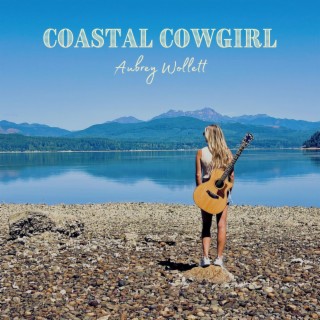 Coastal Cowgirl lyrics | Boomplay Music