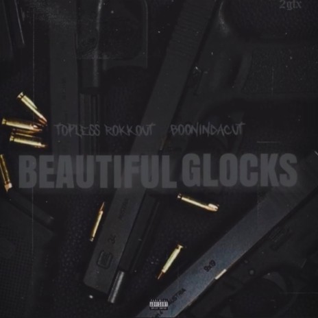 Beautiful Glocks ft. BoonBx | Boomplay Music