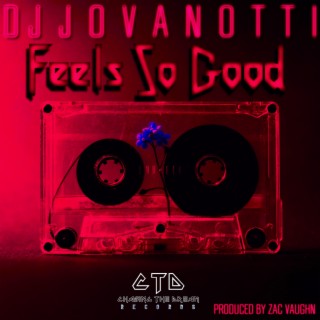 Feels So Good (prod. Zac Vaughn)