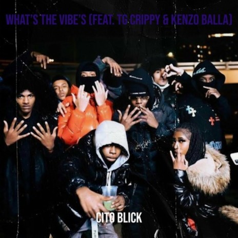 What's The Vibe's ft. TG Crippy & Kenzo Balla | Boomplay Music