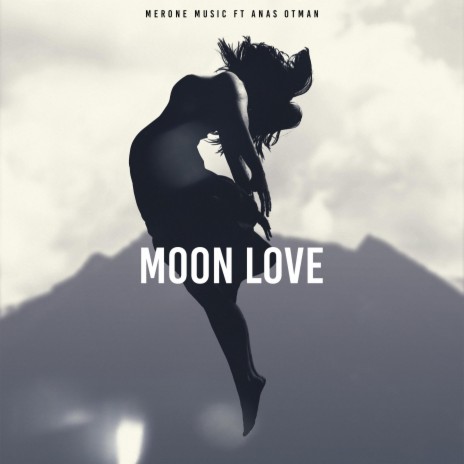 Moon love ft. Anas Otman | Boomplay Music