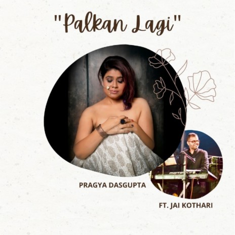 Palkan Lagi ft. Jai Kothari | Boomplay Music