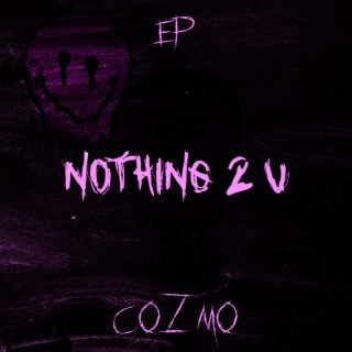 nothing 2 u EP