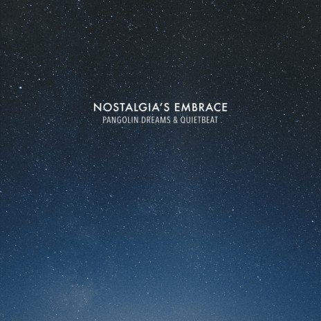 Nostalgia's Embrace ft. quietbeat