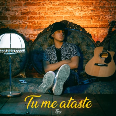 Tú Me Ataste | Boomplay Music