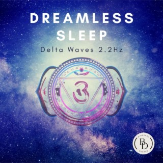 Dreamless Sleep Delta Waves 2.2hz