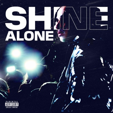 Shine Alone ft. dsgdre | Boomplay Music