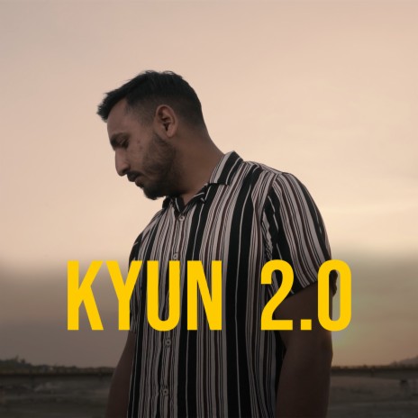 Kyun 2.0 | Boomplay Music