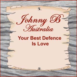 Your Best Defence Is Love