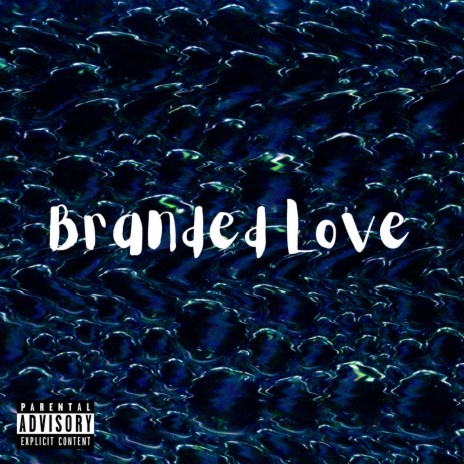 Branded Love | Boomplay Music