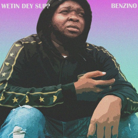 Wetin Dey Sup? | Boomplay Music