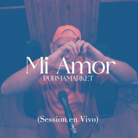 Mi amor (Sessión En Vivo) | Boomplay Music