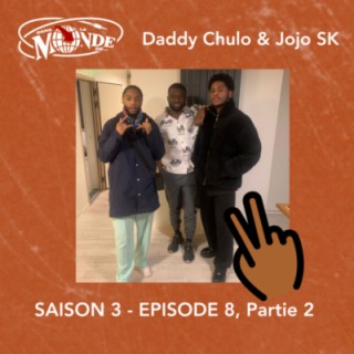 #041 (PART. 2) Dans Le Monde de... Daddy Chulo & Jojo Skrazzy