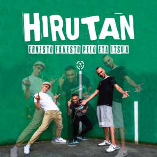 Hirutan ft. Peio & Itsua lyrics | Boomplay Music