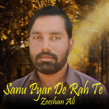 Sanu Pyar De Rah Te | Boomplay Music