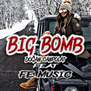 Big Bomb (feat. Fe Music)