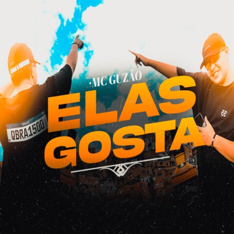 Elas Gosta ft. Gabriel Official | Boomplay Music