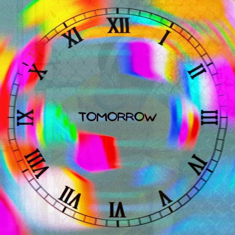 Tomorrow | Boomplay Music