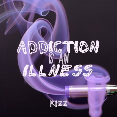 Addiction Is an Illness | Boomplay Music